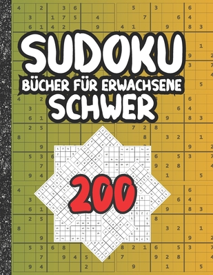 Sudoku Bücher für Erwachsene schwer: 200 Sudoku... [German] B08B38893V Book Cover