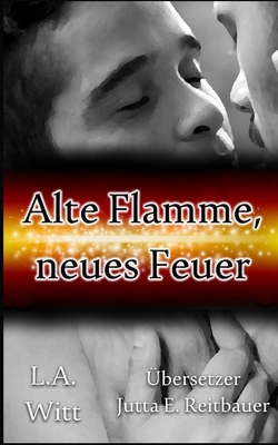 Alte Flamme, neues Feuer [German] 1730711057 Book Cover