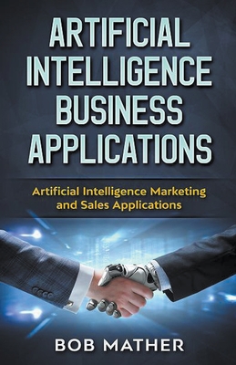 Artificial Intelligence Business Applications: ... B097BP5HSZ Book Cover