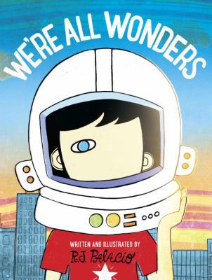 We're All Wonders 1524769541 Book Cover