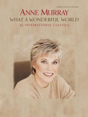 Anne Murray -- What a Wonderful World: 26 Inspi... 075790193X Book Cover