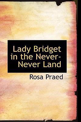 Lady Bridget in the Never-Never Land 0554311461 Book Cover