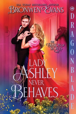 Lady Ashley Never Behaves: A Regency Historical... 1972086510 Book Cover