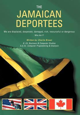 The Jamaican Deportees: (We Are Displaced, Desp... 1467040355 Book Cover
