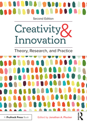 Creativity and Innovation: Theory, Research, an... 164632191X Book Cover