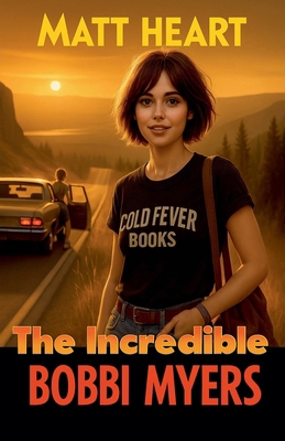 The Incredible Bobbi Myers B0FGVXJ9TG Book Cover