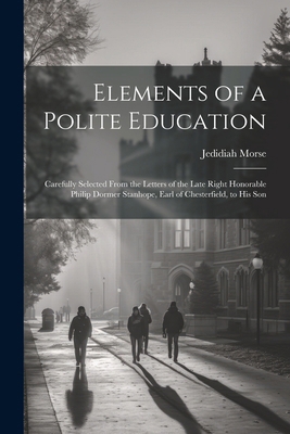 Elements of a Polite Education: Carefully Selec... 1022856189 Book Cover
