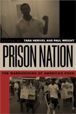 Prison Nation: The Warehousing of America's Poor 0415935377 Book Cover