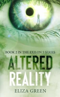 Altered Reality: A Dystopian Post Apocalyptic N... 1494209896 Book Cover