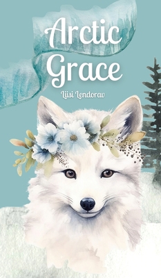 Arctic Grace 9916796246 Book Cover