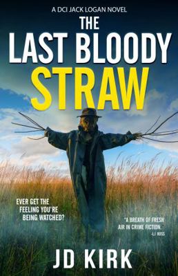 The Last Bloody Straw: A Scottish Crime Thrille... Book Cover