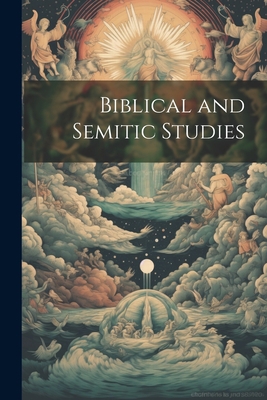 Biblical and Semitic Studies 1022160486 Book Cover