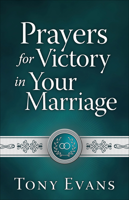 Prayers for Victory in Your Marriage 0736969918 Book Cover