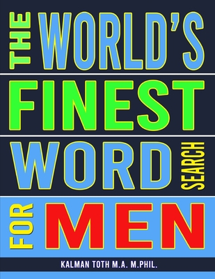 The World's Finest Word Search For Men: 133 Jum... [Large Print] B08DC69C31 Book Cover