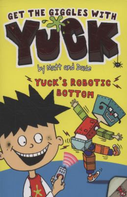 Yuck's Robotic Bottom 1847382991 Book Cover