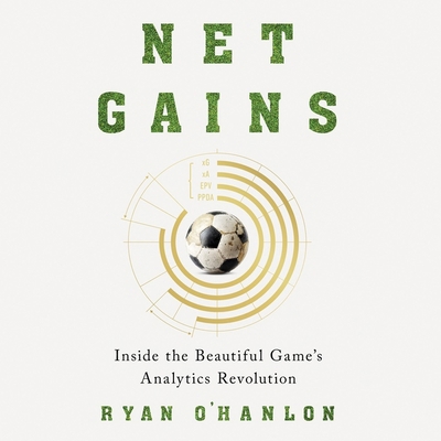 Net Gains: Inside the Beautiful Game's Analytic... B0DFZJ5T2P Book Cover