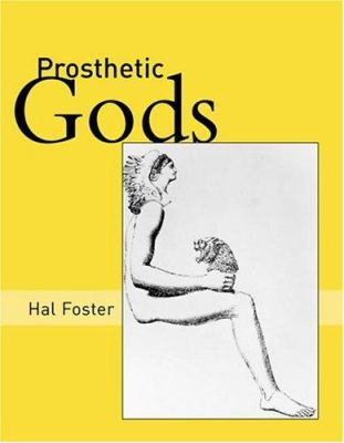 Prosthetic Gods 0262062429 Book Cover