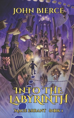 Into the Labyrinth: Mage Errant Book 1 1731550944 Book Cover