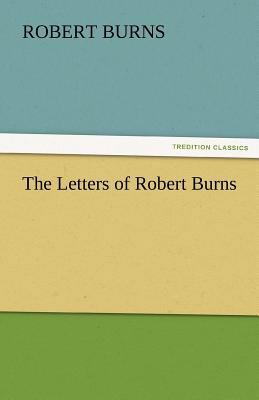 The Letters of Robert Burns 3842472765 Book Cover