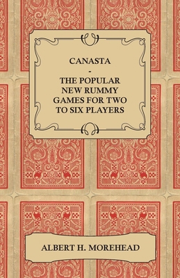 Canasta - The Popular New Rummy Games for Two t... 1446518256 Book Cover