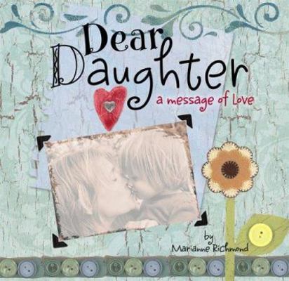 Dear Daughter: A Message of Love 0977000060 Book Cover