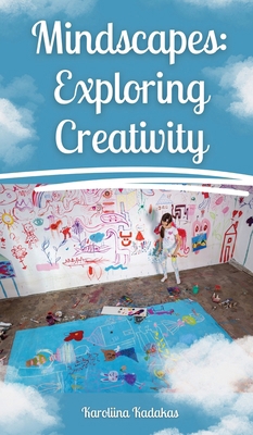 Mindscapes: Exploring Creativity 9916878161 Book Cover