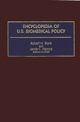 Encyclopedia of U.S. Biomedical Policy 0313286418 Book Cover