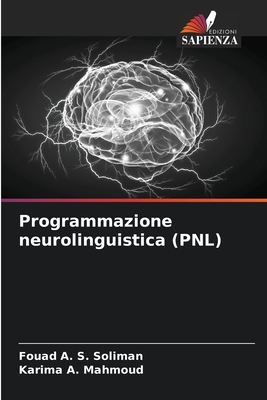 Programmazione neurolinguistica (PNL) [Italian] 6205779110 Book Cover