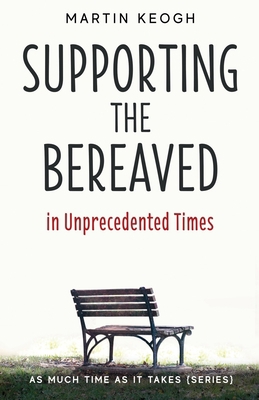 Supporting the Bereaved in Unprecedented Times:... [Large Print] 1999020898 Book Cover