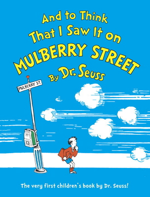 And to Think That I Saw It on Mulberry Street 0394844947 Book Cover