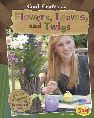 Cool Crafts with Flowers, Leaves, and Twigs: Gr... 1429647663 Book Cover