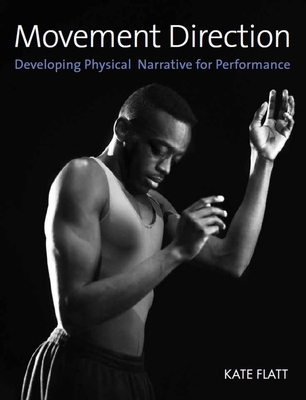 Movement Direction: Developing Physical Narrati... 0719840600 Book Cover
