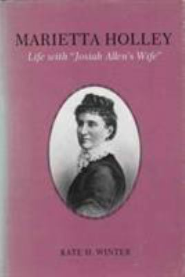 Marietta Holley: Life with "Josiah Allen's Wife" 0815623240 Book Cover