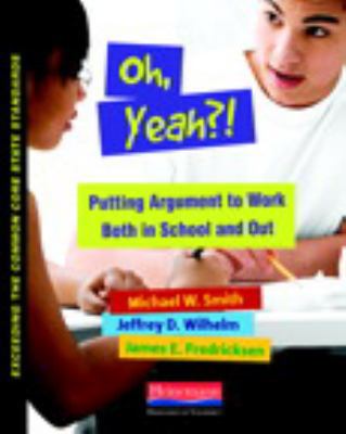 Oh, Yeah?! (Ebook): Putting Argument to Work Bo... 032504290X Book Cover
