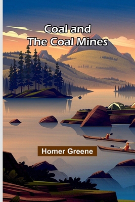 Coal And The Coal Mines 9368390592 Book Cover