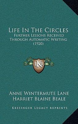 Life In The Circles: Further Lessons Received T... 1165447231 Book Cover