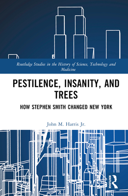 Pestilence, Insanity, and Trees: How Stephen Sm... 1032603941 Book Cover