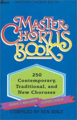 Master Chorus Book: 250 Contemporary, Tradition... 0834192489 Book Cover