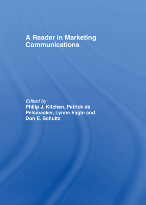 A Reader in Marketing Communications 0415356482 Book Cover