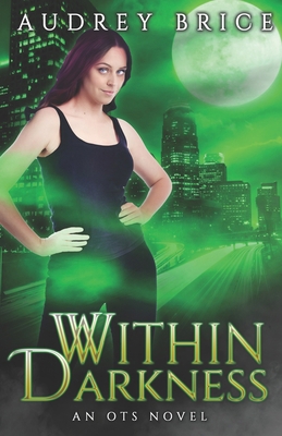 Within Darkness: A Collection of OTS Novellas 1938839013 Book Cover