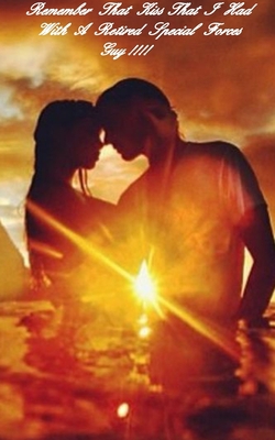 Remember That Kiss That I Had With A Retired Sp... B0BBY1KVBP Book Cover