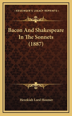 Bacon And Shakespeare In The Sonnets (1887) 1167107969 Book Cover