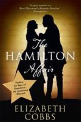 The Hamilton Affair: The Epic Love Story of Ale... 1473650798 Book Cover