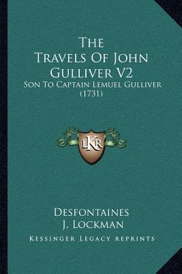 The Travels Of John Gulliver V2: Son To Captain... 1166591697 Book Cover