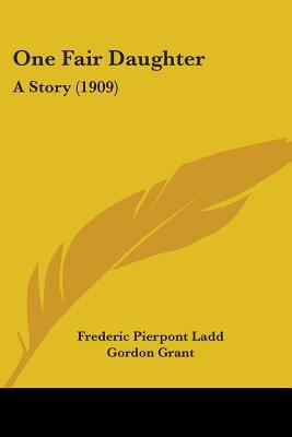 One Fair Daughter: A Story (1909) 1104255022 Book Cover