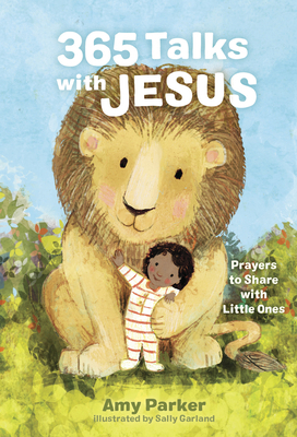 365 Talks with Jesus: Prayers to Share with Lit... 1087787149 Book Cover
