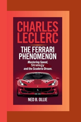 Charles Leclerc: The Ferrari Phenomenon Masteri...            Book Cover