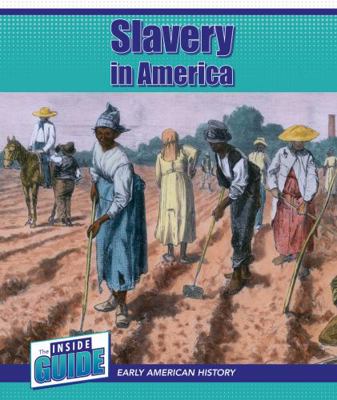 Slavery in America 1502667789 Book Cover