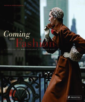 Coming Into Fashion: A Century of Photography a... 3791347470 Book Cover