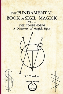 The Fundamental Book of Sigil Magick Vol. 3: Th... 1912461498 Book Cover